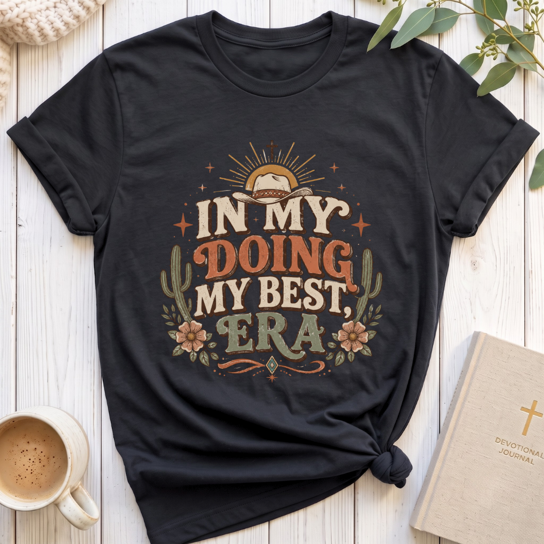 Doing my Best EraT-Shirt