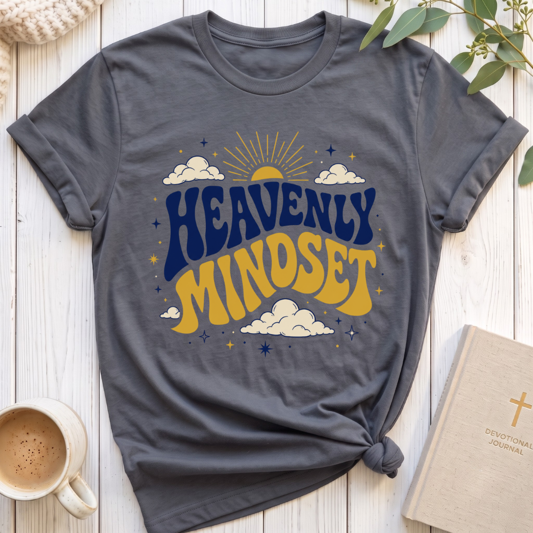 Heavenly Mindset T-Shirt