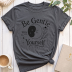 Be Gentle T-Shirt