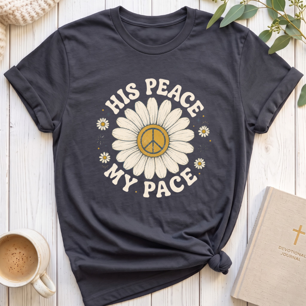 His Peace My Pace T-Shirt