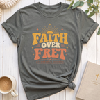 Faith over Fret T-Shirt