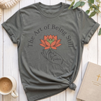 Art of Being Still T-Shirt