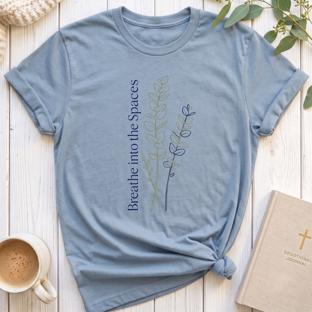 Breathe into the Spaces T-Shirt