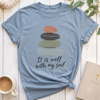 It is Well with my Soul T-Shirt