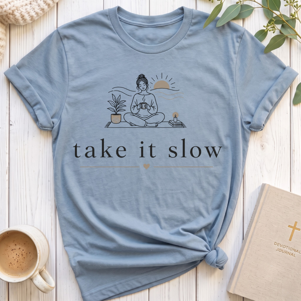 Take it Slow T-Shirt