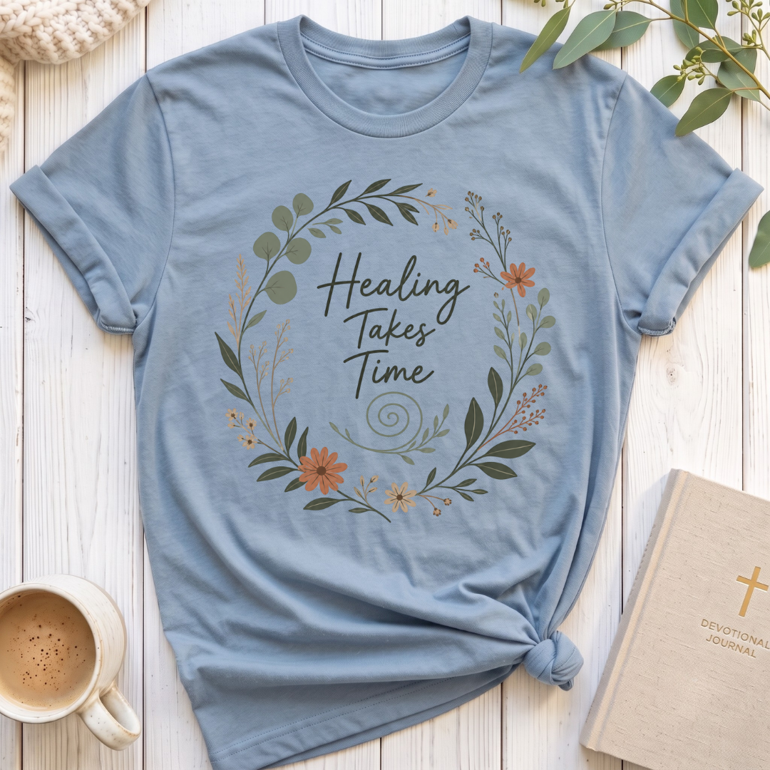 Healing Takes Time T-Shirt