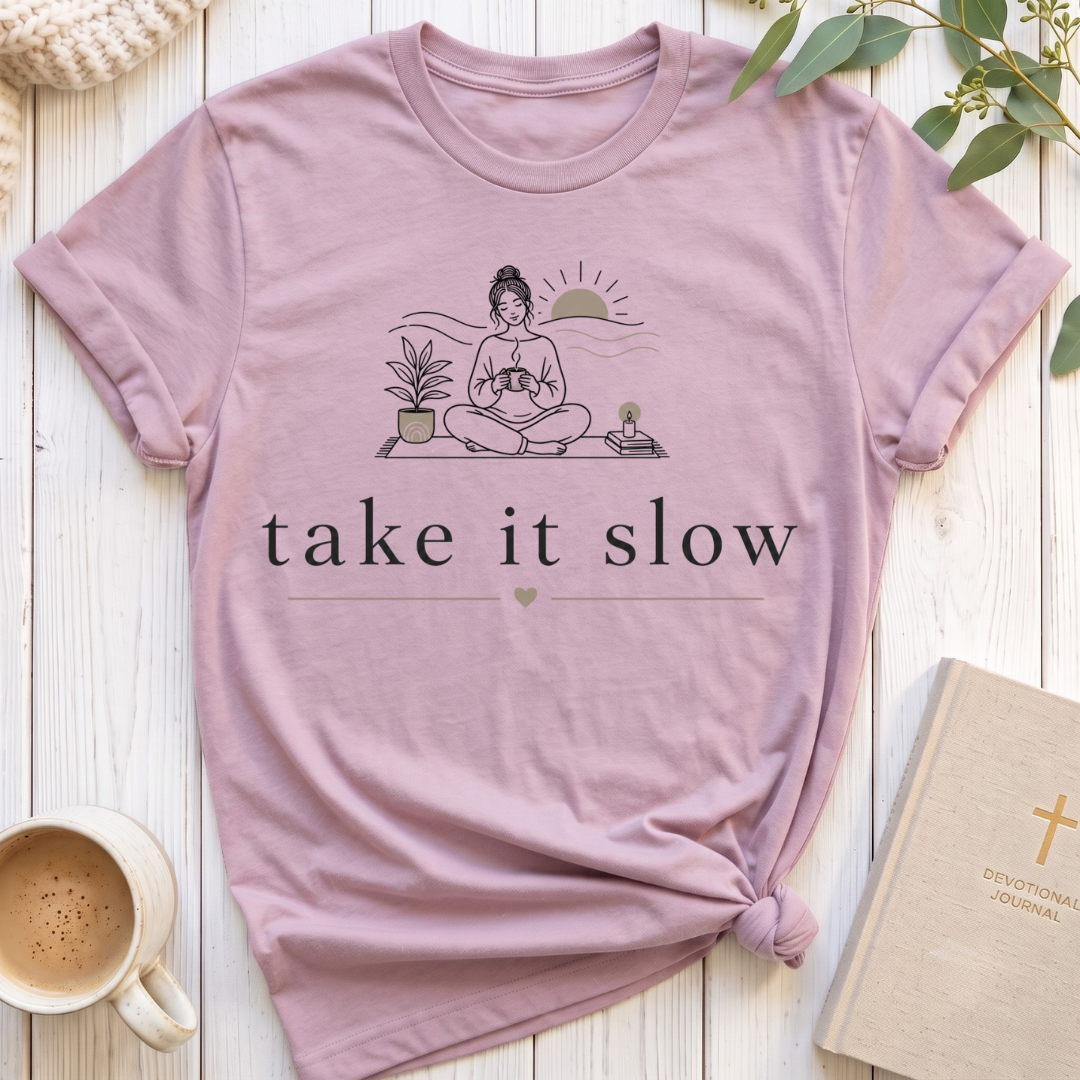 Take it Slow T-Shirt