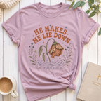 He Makes me Lie Down T-Shirt