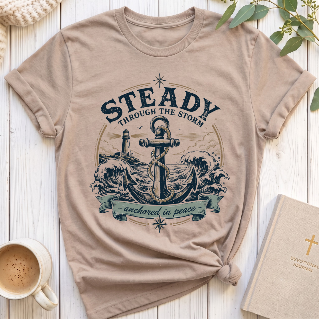 Steady Through the Storm T-Shirt