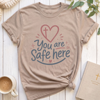 You are Safe here T-Shirt