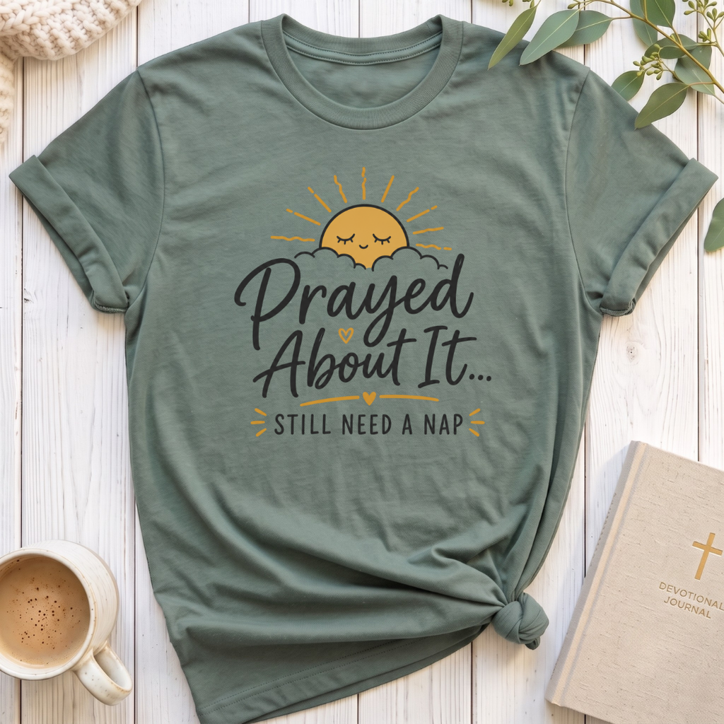 Prayed About It T-Shirt