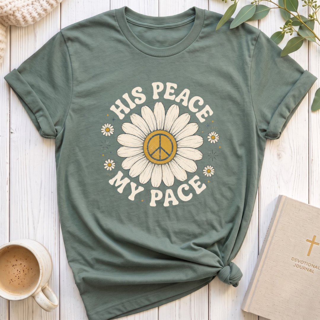 His Peace My Pace T-Shirt