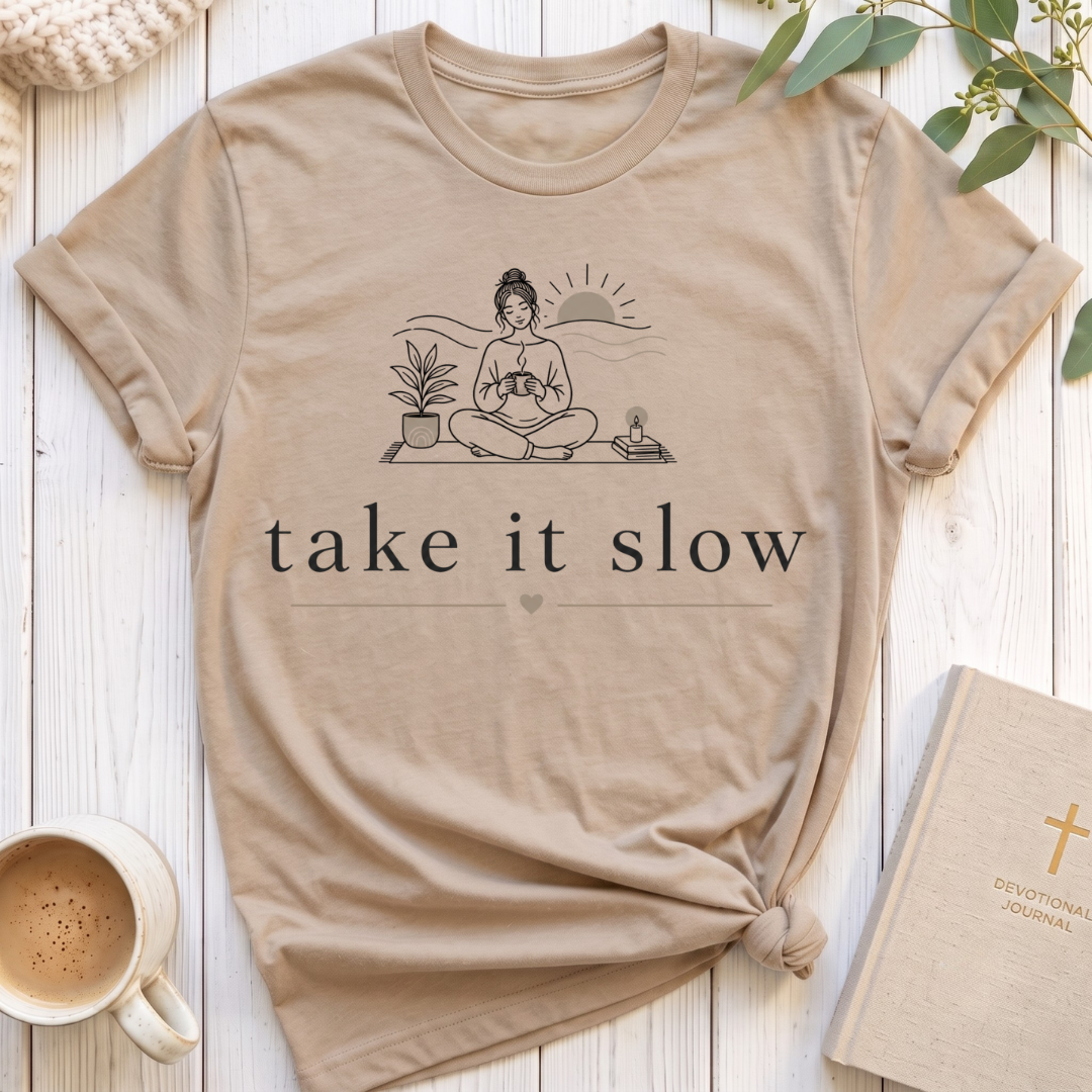 Take it Slow T-Shirt