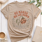 He Makes me Lie Down T-Shirt