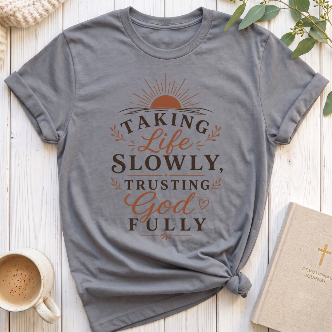 Taking life Slowly T-Shirt