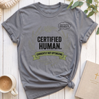 Certified Human T-Shirt