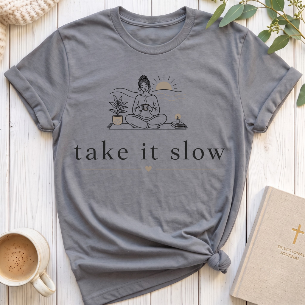 Take it Slow T-Shirt