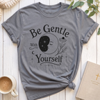 Be Gentle T-Shirt