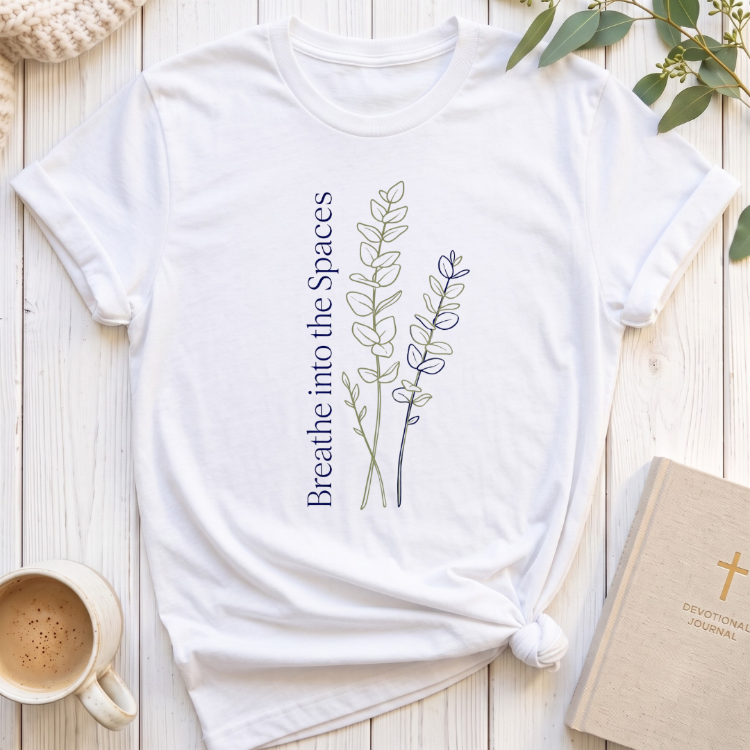 Breathe into the Spaces T-Shirt