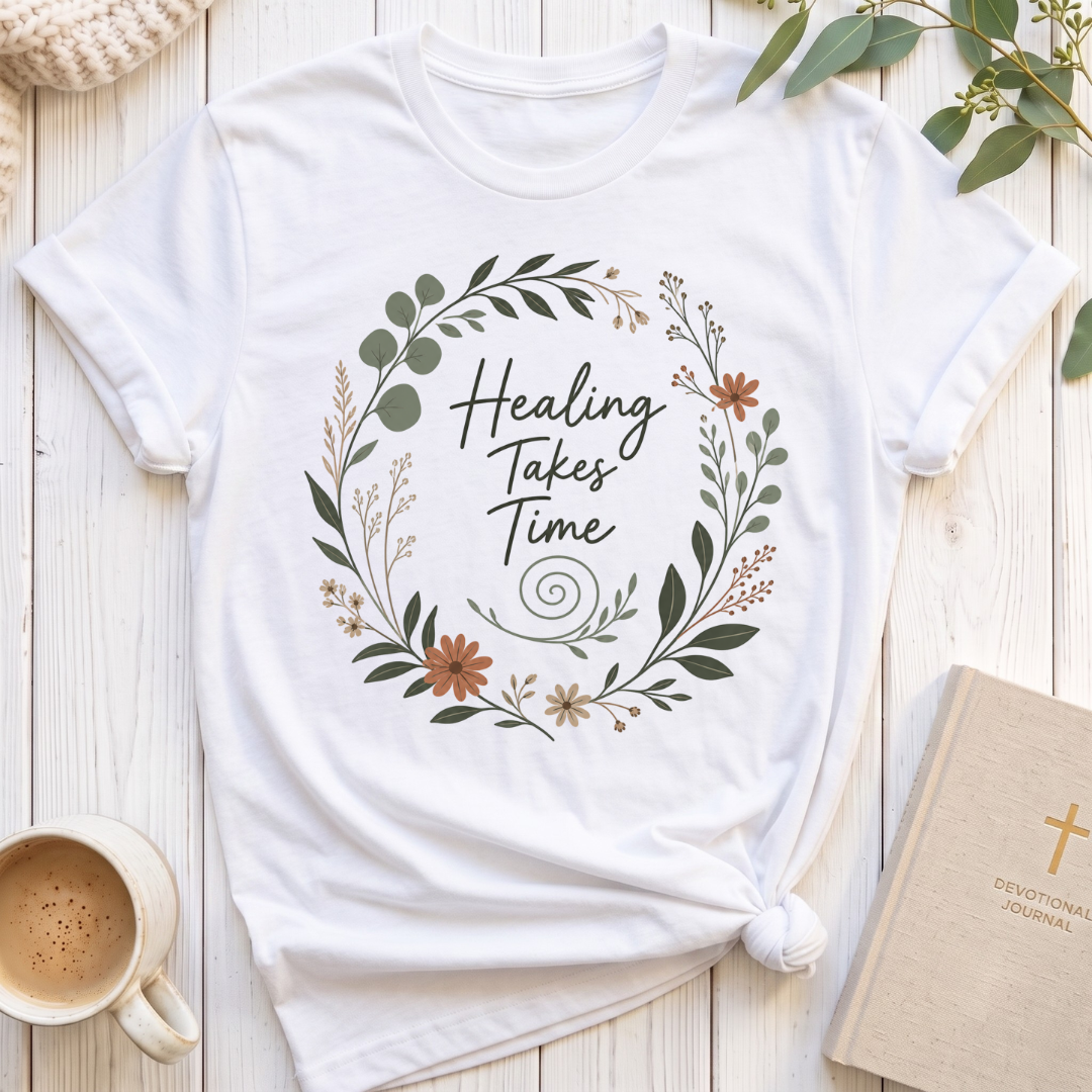Healing Takes Time T-Shirt