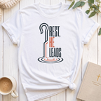 Rest He Leads  T-Shirt